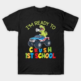 Dinosaur Student On Truck I'm Ready To Crush 1st Grade Class T-Shirt